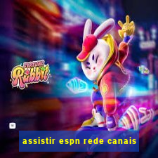 assistir espn rede canais